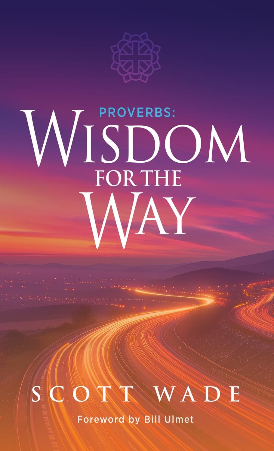 Proverbs: Wisdom for the Way