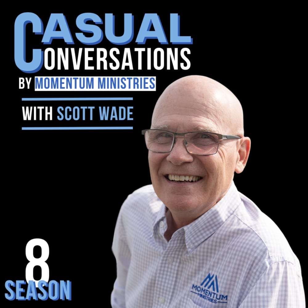 Casual Conversations by Momentum Ministries with Scott Wade — podcast cover art